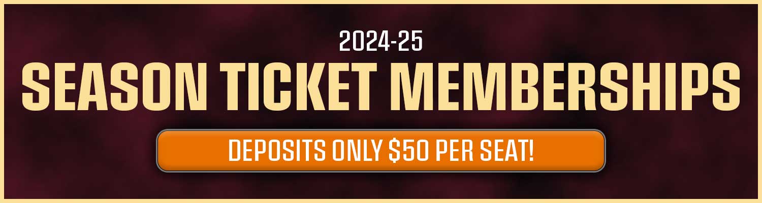 season ticket memberships for our 2024-2025 season
